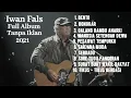 Download Lagu Full Album Iwan Fals Terpopuler || Tanpa Iklan