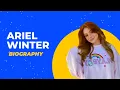 ARIEL WINTER Biography Net worth Height Weight Age Lifestyle