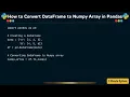 How to Convert DataFrame to Numpy Array in Pandas