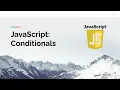 JavaScript Conditionals