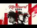 Khoobsurat - Lofi | Vishal Mishra | Prashant Kumar