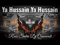 Lagu Jahan Ko Sabr Ka Matlab | Ya Hussain Ya Hussain | Dj Remix Qawwali 2025 | Rais Anis Sabri Dj Qawwali