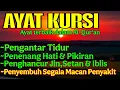 Download Lagu Ayat Kursi Pengantar Tidur, Ayat Kursi Pengusir Setan, Ayat Kursi Penghancur Jin \u0026 Setan