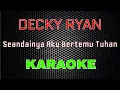 Download Lagu Decky Ryan - Seandainya Aku Bertemu Tuhan [Karaoke] | LMusical