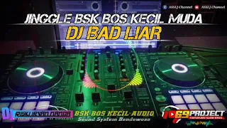 Download JINGGLE BSK BOS KECIL AUDIO || DJ RIZKY IRVAN NANDA || DJ BAD LIAR MP3