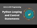 Intro to GIS Programming Week 3 Python Looping and Control Statements