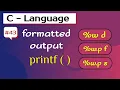 Formatted output in c printf function in c programming in c