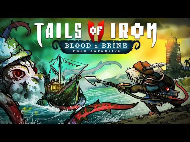 Tails of Iron 2 | Blood & Brine Free Expansion | Out NOW on PC, PlayStation, Xbox & Nintendo Switch