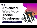 WordPress Custom Post Types The All-In-One Guide When To Use Custom Post Types What are CPTs