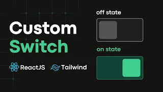 Build Custom Switch Component in React Tailwind CSS