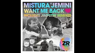 Mistura feat.Jemini - Want Me Back (Jimpster Peak Time Deepness)