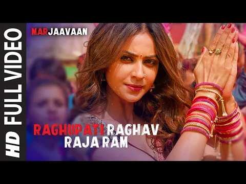 Download MP3 Full Video: Raghupati Raghav Raja Ram | Marjaavaan | Riteish D,Sidharth M,Tara S | Palak M,Tanishk B