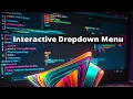 Create an Interactive Dropdown Menu with HTML CSS and JavaScript Easy Web Development Tutorial