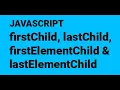 17 firstChild firstElementChild lastChild and lastElementChild