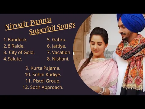 Download MP3 Nirvair Pannu All songs | Bandook | 8 Ralde | City of Gold | Salute | Pistol Group | Jattiye | Gabru