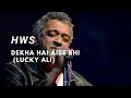 Lagu Dekha Hai Aise Bhi by Lucky Ali