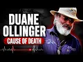 Duane Ollinger Cause of Death Age Wife Family Net Worth Lifestyle Biography