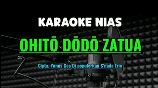 Download Karaoke Nias Ohito dodo zatua || Cipta Yunus Gea (Snada Trio) MP3