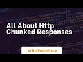 all about http chunked responses