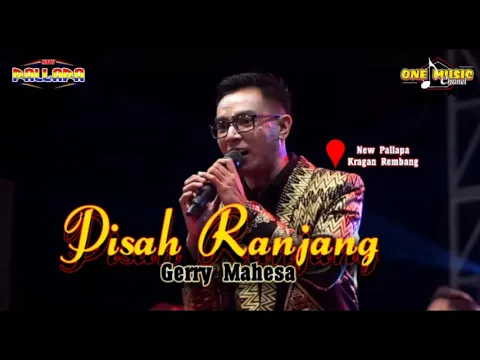 Download MP3 PISAH RANJANG Gerry Mahesa NEW PALLAPA PANDANGAN KULON REMBANG