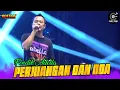 Download Lagu PERJUANGAN DAN DOA-FENDIK ADELLA-OM ADELLA LIVE JAKENAN-PATI SENIN,10 JULI 2023 @_BSRchannel