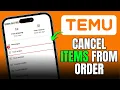 How To Cancel Items From Temu Order