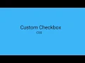 Create custom checkbox using HTML and CSS