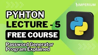 Python Lecture 5 Password Generator Program Explained Python for Beginners
