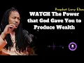 Lagu WATCH The Power that God Gave You to Produce Wealth  | PROPHET LOVY L. ELIAS MINISTRIES