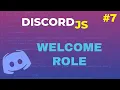 Code Your Own Discord Bot - Welcome Role Episode 7 2021