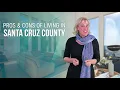 Pros and Cons Living in Santa Cruz County