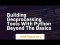 Building geoprocessing tools with python beyond the basics
