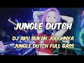 Download Lagu DJ AKU BUKAN JODOHNYA NEW JUNGLE DUTCH FULL BASS TINGGI 
