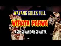Download Lagu Wirata Parwa Wayang Golek Full Dalang H. Asep Sunandar Sunarya