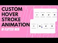 Custom hover stroke animation in flutter Web Beginner Speed Code Implicit Animation Web app