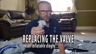 INFLATABLE DINGHY VALVE REPLACEMENT, including the bit on the inside!