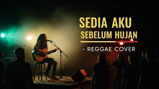 sedia aku sebelum hujan idgitaf reggae cover versi santai bikin tenang