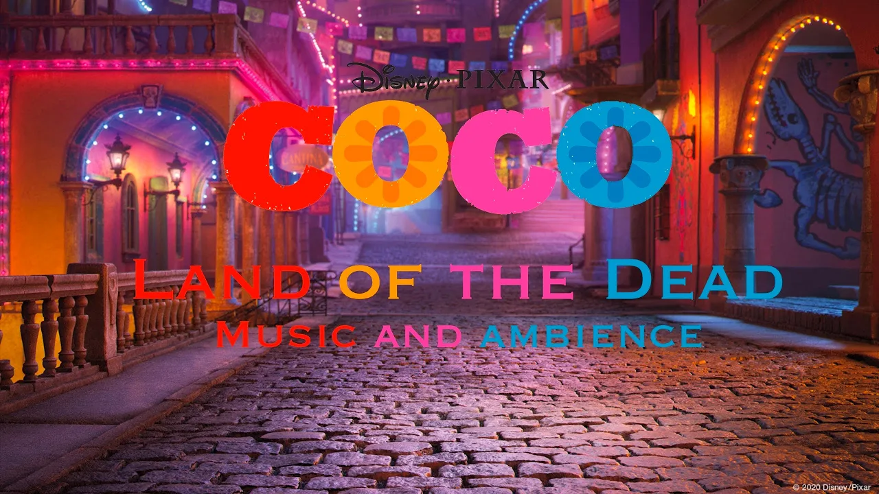 Land of the Dead | Coco Music & Ambience