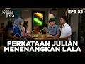 Perkataan Julian Membuat Hatinya Lala Tenang - CINTA SEPENUH JIWA | EPS 55 Part 3