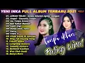 Lagu Yeni Inka Terbaru full album tanpa iklan, Lemah teles, Iso tanpo koe,Angel, Sakit gigi