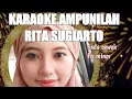 Download Lagu KARAOKE AMPUNILAH(rita sugiarto) nada cewek fis minor