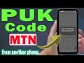 How to get mtn puk number from another phone step by step