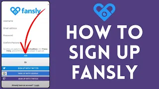 How to Sign Up to Fansly 2024 | Register to Fansly