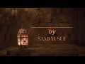 Download Lagu Allahumma Salli ala sayyidina Muhammadinn by | Sami Yusuf | slowed + reverb #mohammad #naat #trend