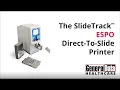 The SlideTack ESPO Direct-To-Slide Printer From General Data Healthcare