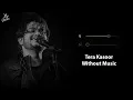 Download Lagu Tera Kasoor (Without Music Vocals Only) | Vishal Mishra | Now Vocals