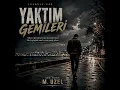 Yaktım gemileri (arabesk rap)
