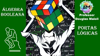 #1 Álgebra Booleana - Portas Lógicas - AND, OR, NOT, XOR, NAND, NOR - Pensamento Computacional 2022