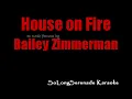 Bailey Zimmerman - House on Fire (Karaoke Version)