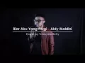 Download Lagu Biar Aku Yang Pergi - Aldy Maldini ( Cover ) by Yuda Leo Betty